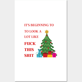 It's beginning to look a lot like fuck this shit Christmas Posters and Art